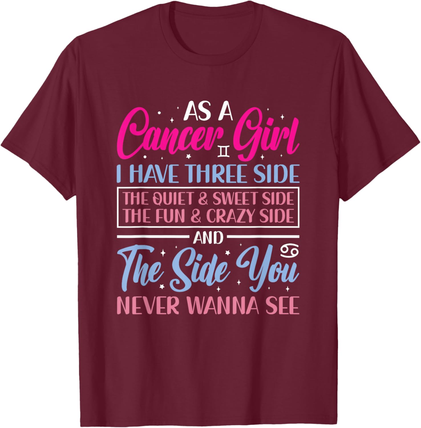 Cancer Girl Cancer Zodiac Sign Astrology Astrological Sign T-Shirt - T-Shirt | Maroon