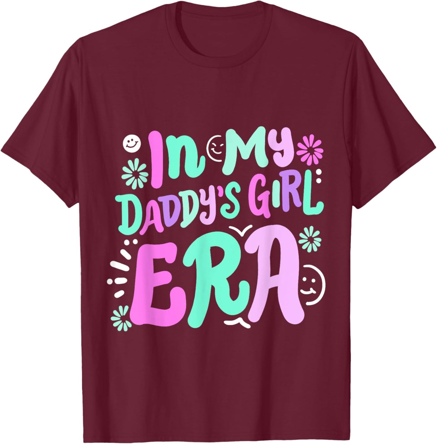 In My Daddy's Girl Era Retro Groovy Girls Kids Father's Day T-Shirt - T-Shirt | Maroon