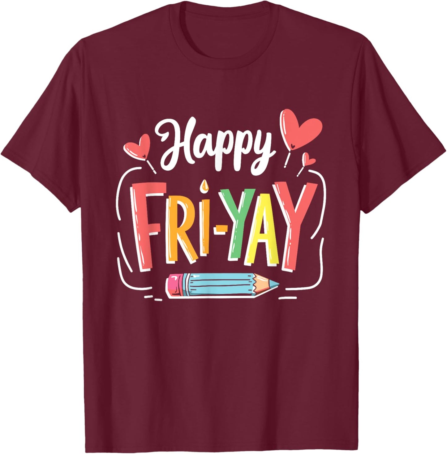 It's Friyay! Teacher Life Essentials T-Shirt - T-Shirt | Maroon