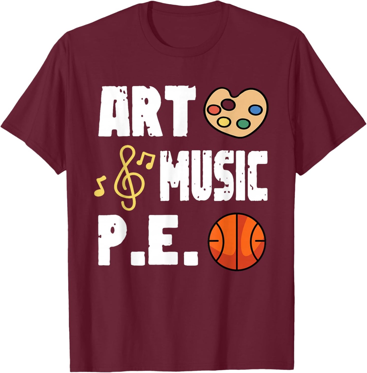 Art Music P.E PE Teacher T-Shirt - T-Shirt | Maroon