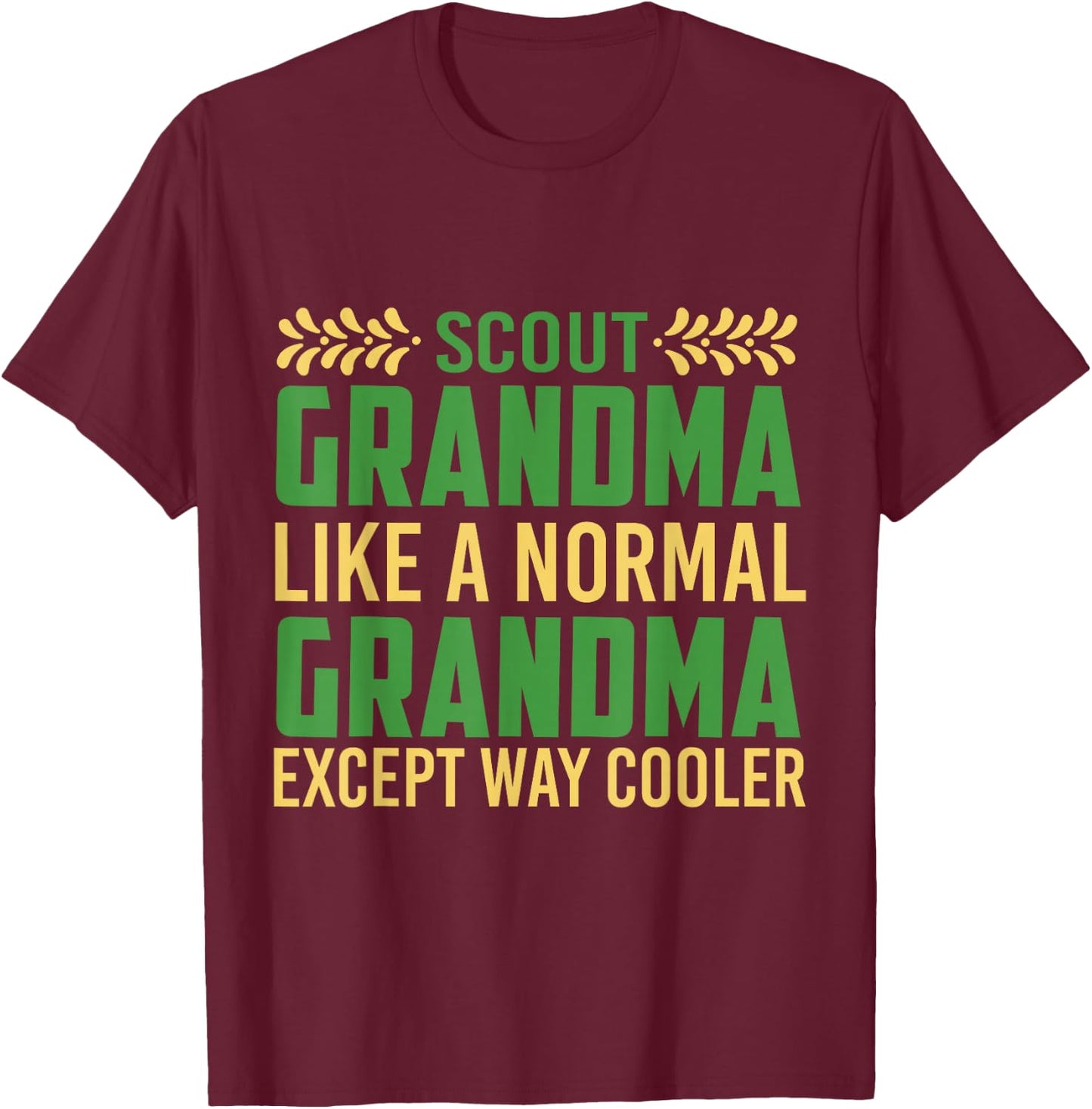 Funny Scouting Quote Scout Grandma Gift Camping & Hiking T-Shirt - T-Shirt | Maroon