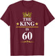 The King is 60 Funny 60th Birthday Party Crown Kings T-Shirt - T-Shirt | Maroon