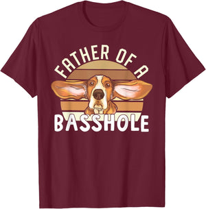 Father Of Basshole Funny Basset Hound Lover Dog Dad T-Shirt - T-Shirt | Maroon