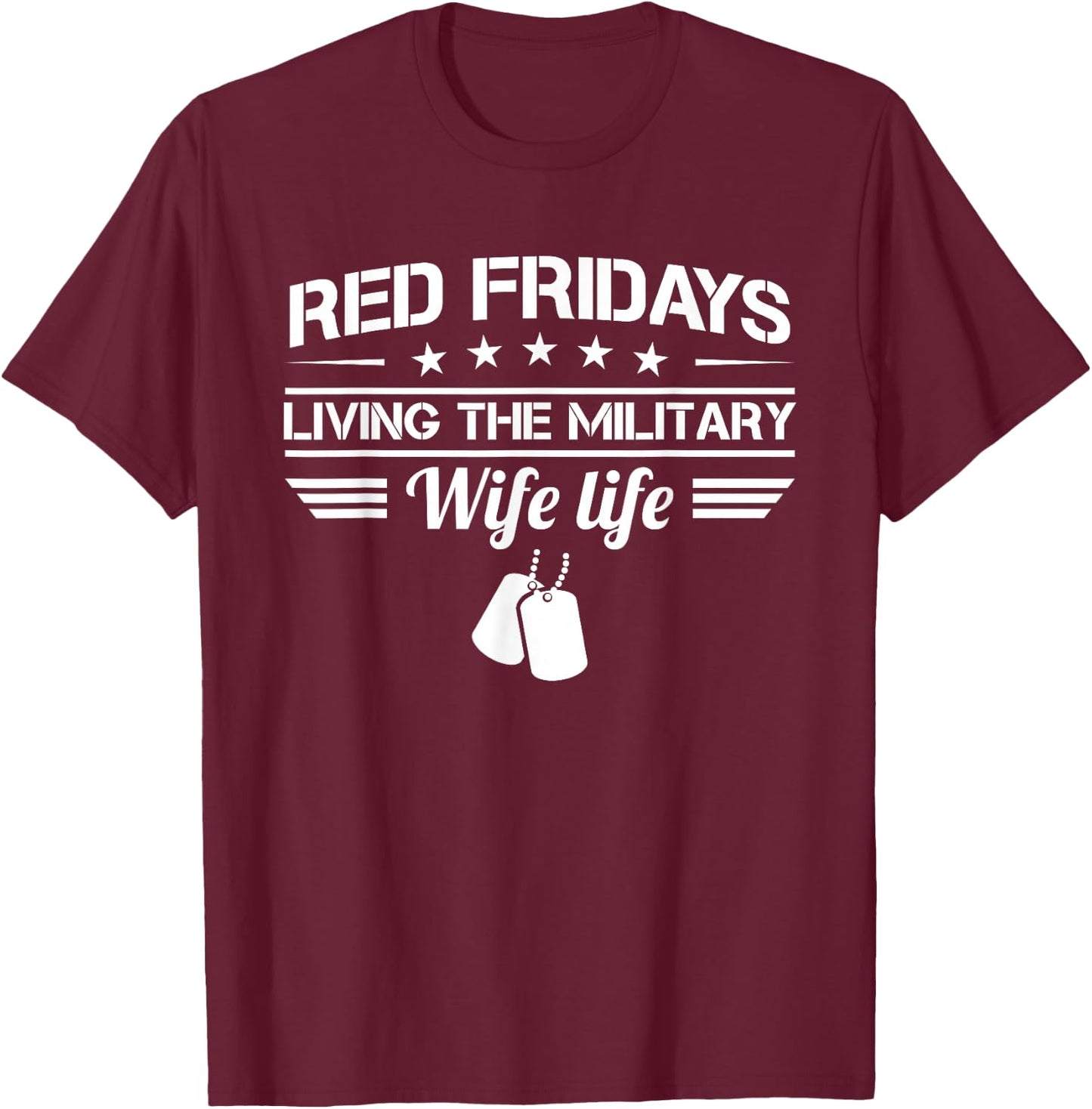 Red Fridays Living The Military Wife Life Deployment T-Shirt - T-Shirt | Maroon