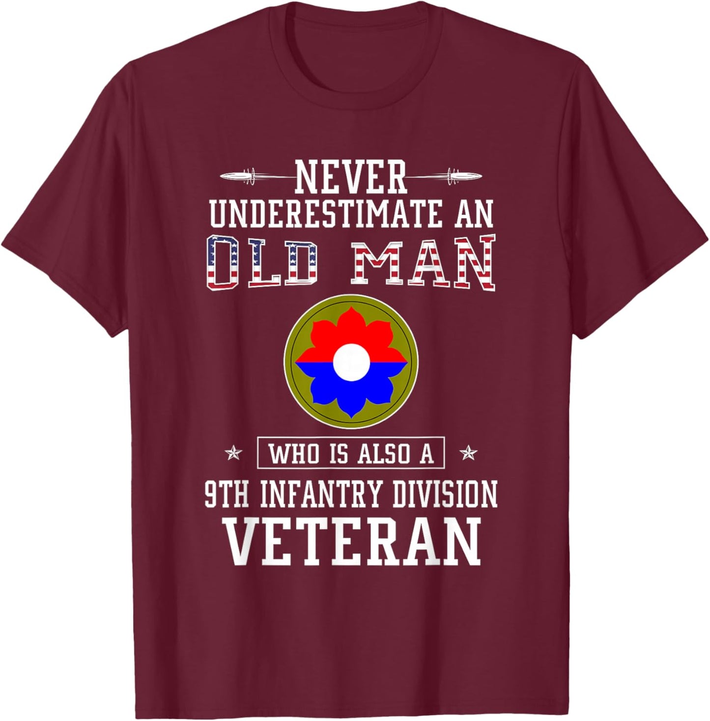 Never Underestimate 9th Infantry Division Veteran Military T-Shirt - T-Shirt | Maroon