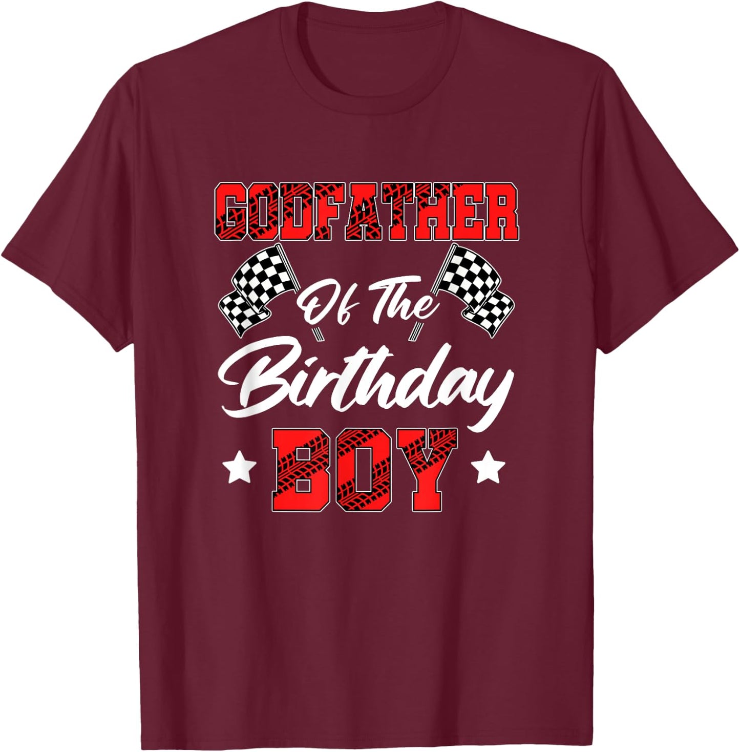 Race Car Godfather Of The Birthday Boy Racing Family Pit T-Shirt - T-Shirt | Maroon