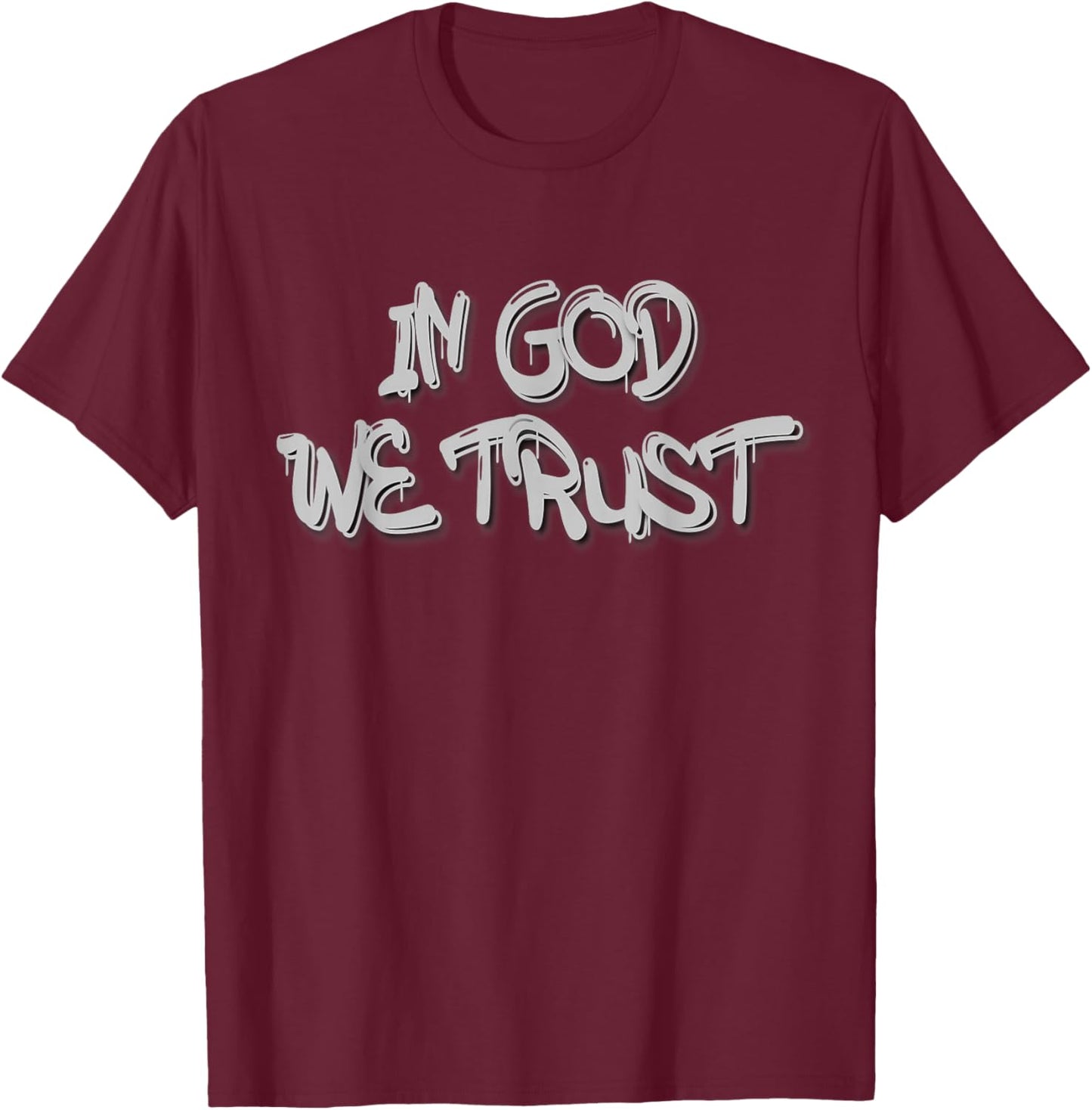 Graffiti in God We Trust Modern Street Art Print T-Shirt - T-Shirt | Maroon