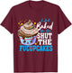 Shut Up Baked Cupcakes Shut the Fucupcakes Fuck Up T-Shirt - T-Shirt | Maroon
