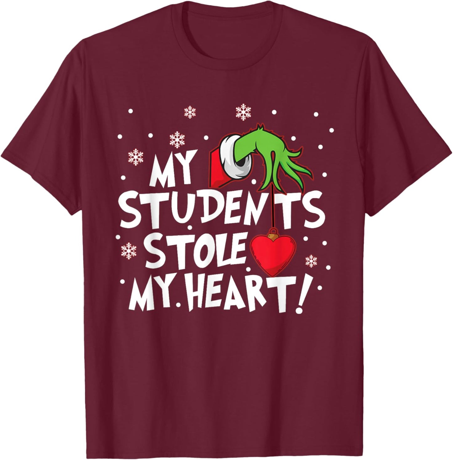 My Students Stole My Heart School Teacher Funny Christmas T-Shirt - T-Shirt | Maroon