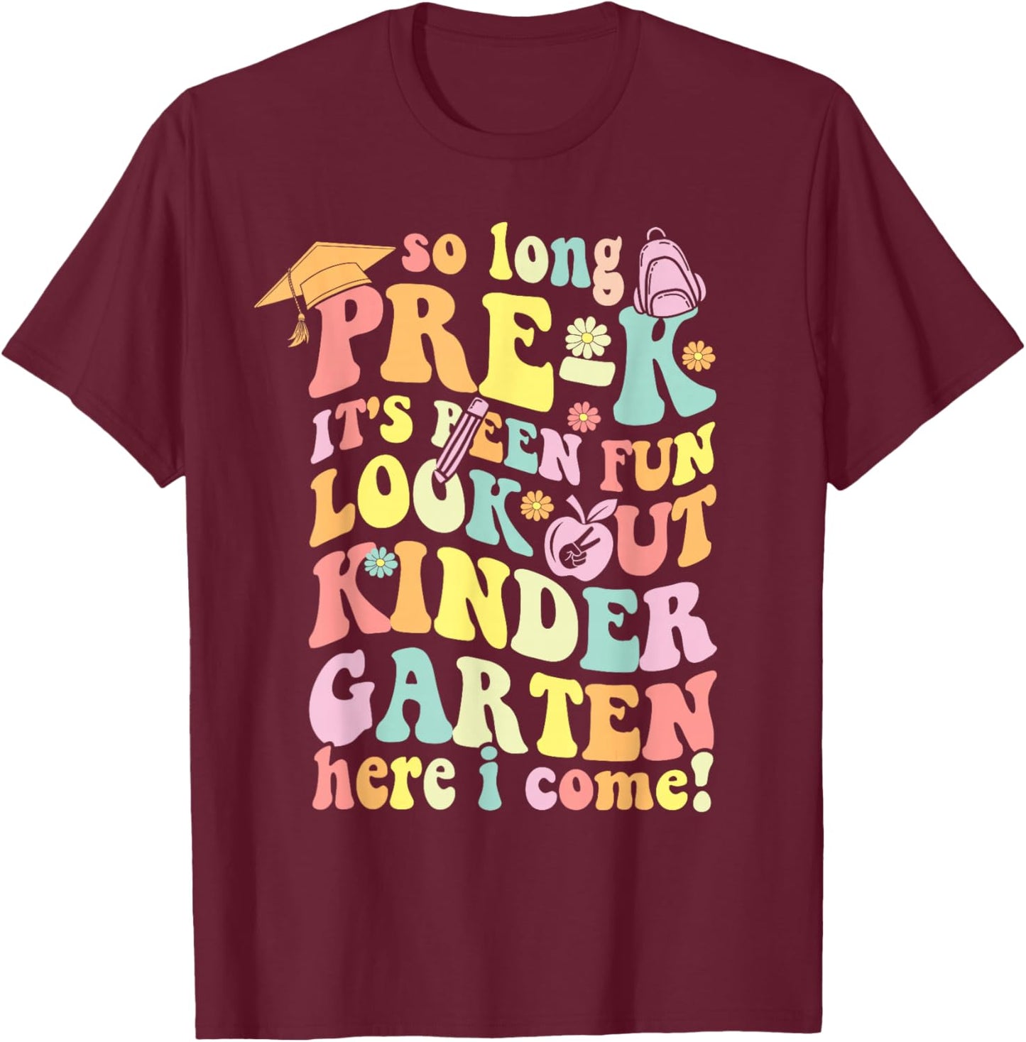 So long pre k its been fun shirt prek graduation groovy T-Shirt - T-Shirt | Maroon
