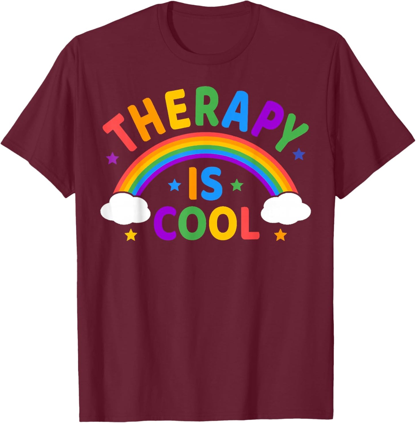 Rainbow Therapy Is Cool, Mental Health Matter Awareness T-Shirt - T-Shirt | Maroon
