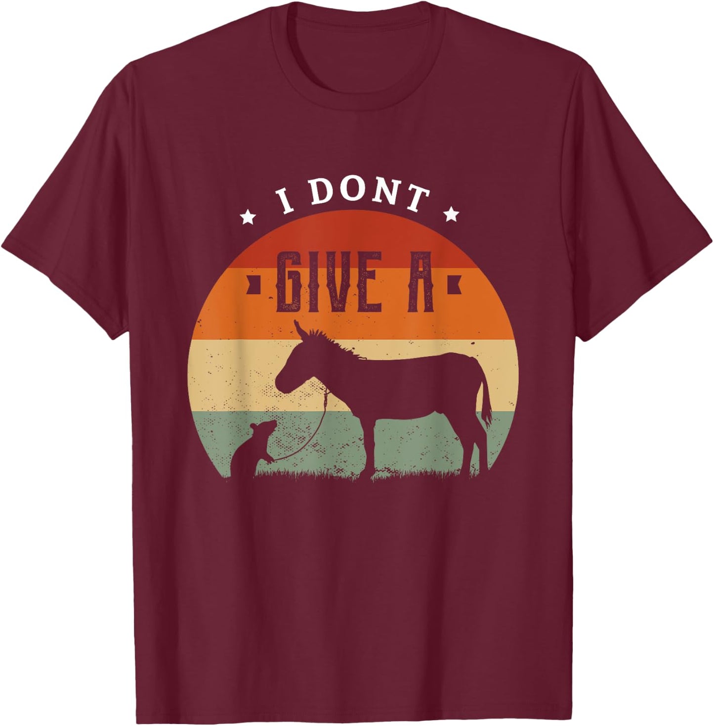I don't give a Rats Donkey Gifts for a Rats Fan T-Shirt - T-Shirt | Maroon