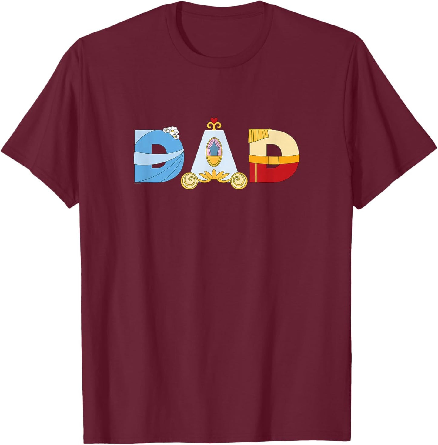Disney Cinderella Letters Father’s Day Birthday Best Dad T-Shirt - T-Shirt | Maroon