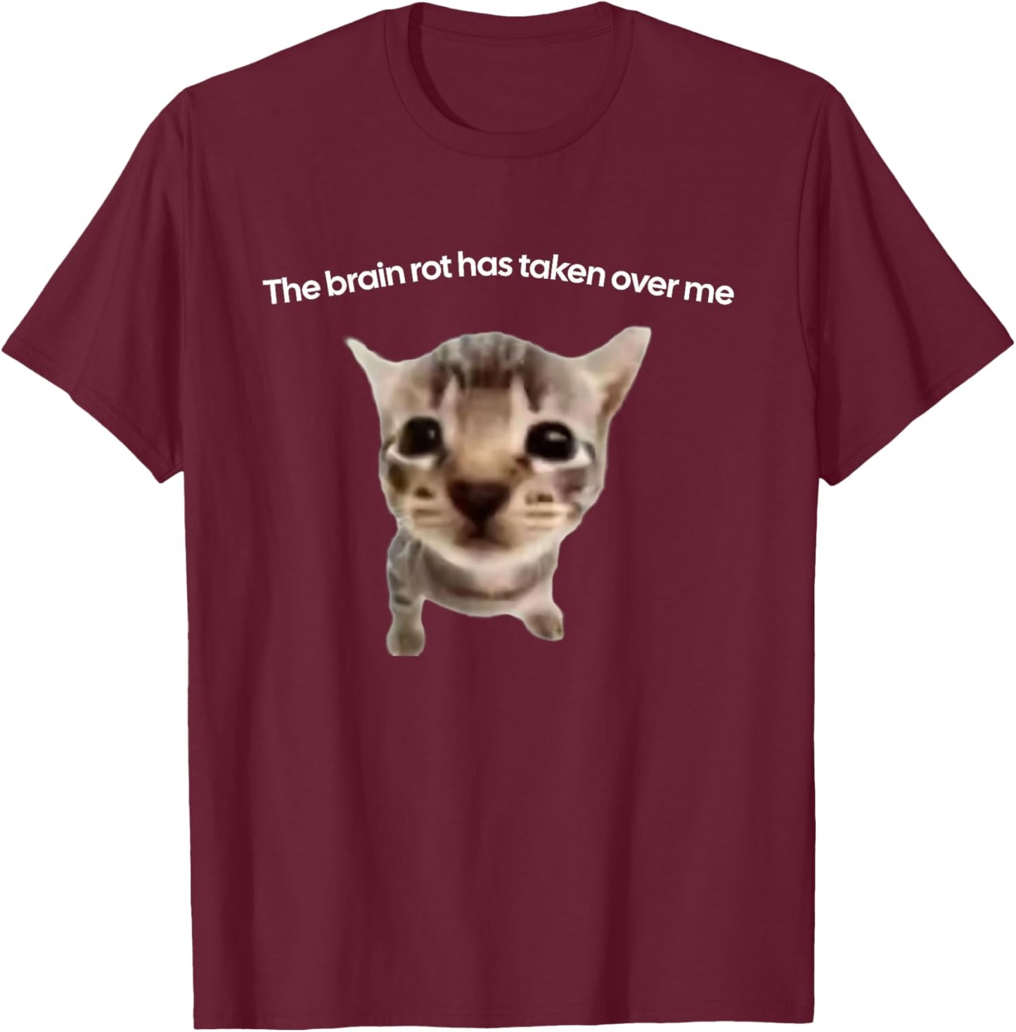 Funny cat meme T-Shirt - T-Shirt | Maroon