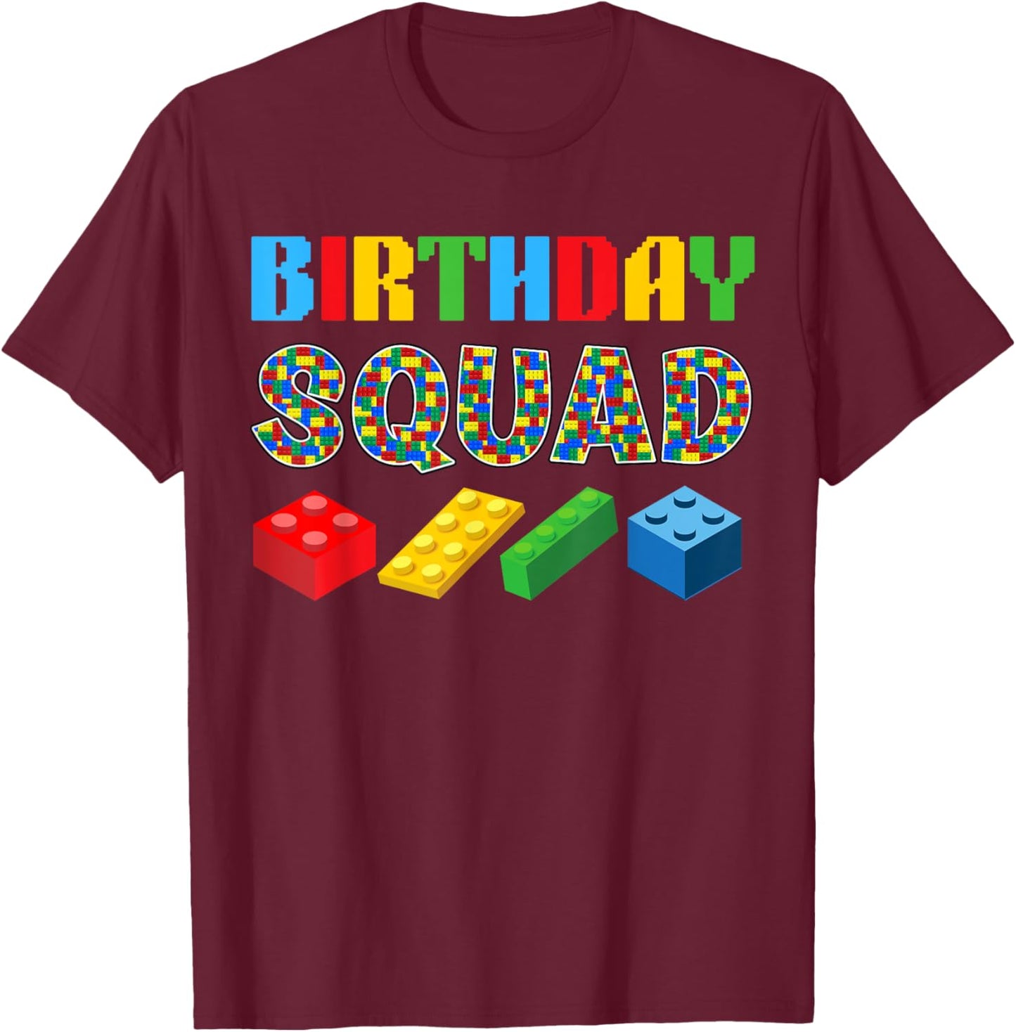 Birthday Squad Blocks Building Master Builder Bday Funny T-Shirt - T-Shirt | Maroon