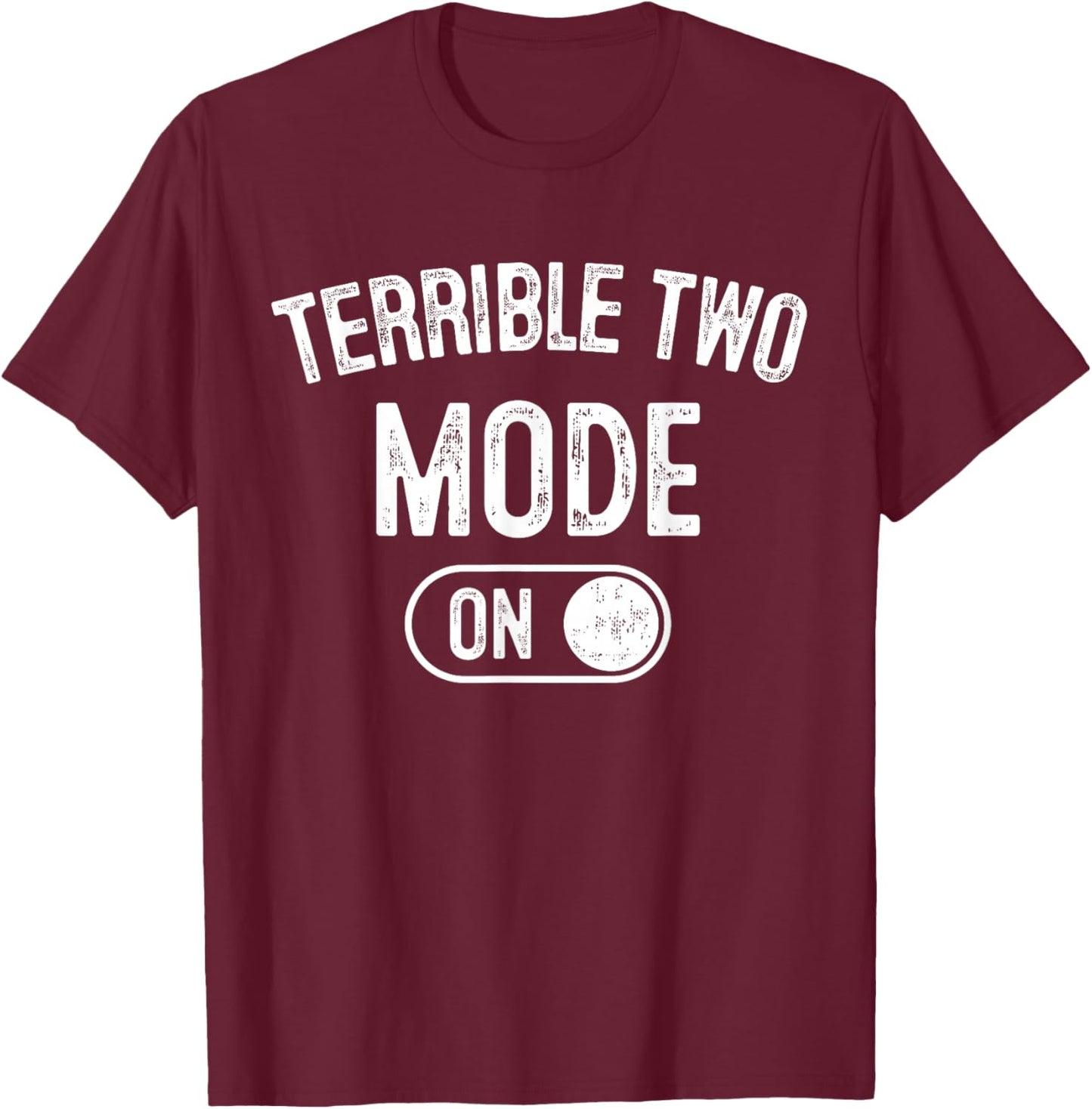 Terrible Two Mode On 2Nd Birthday Gifts Bday 2 Years Old T-Shirt - T-Shirt | Maroon