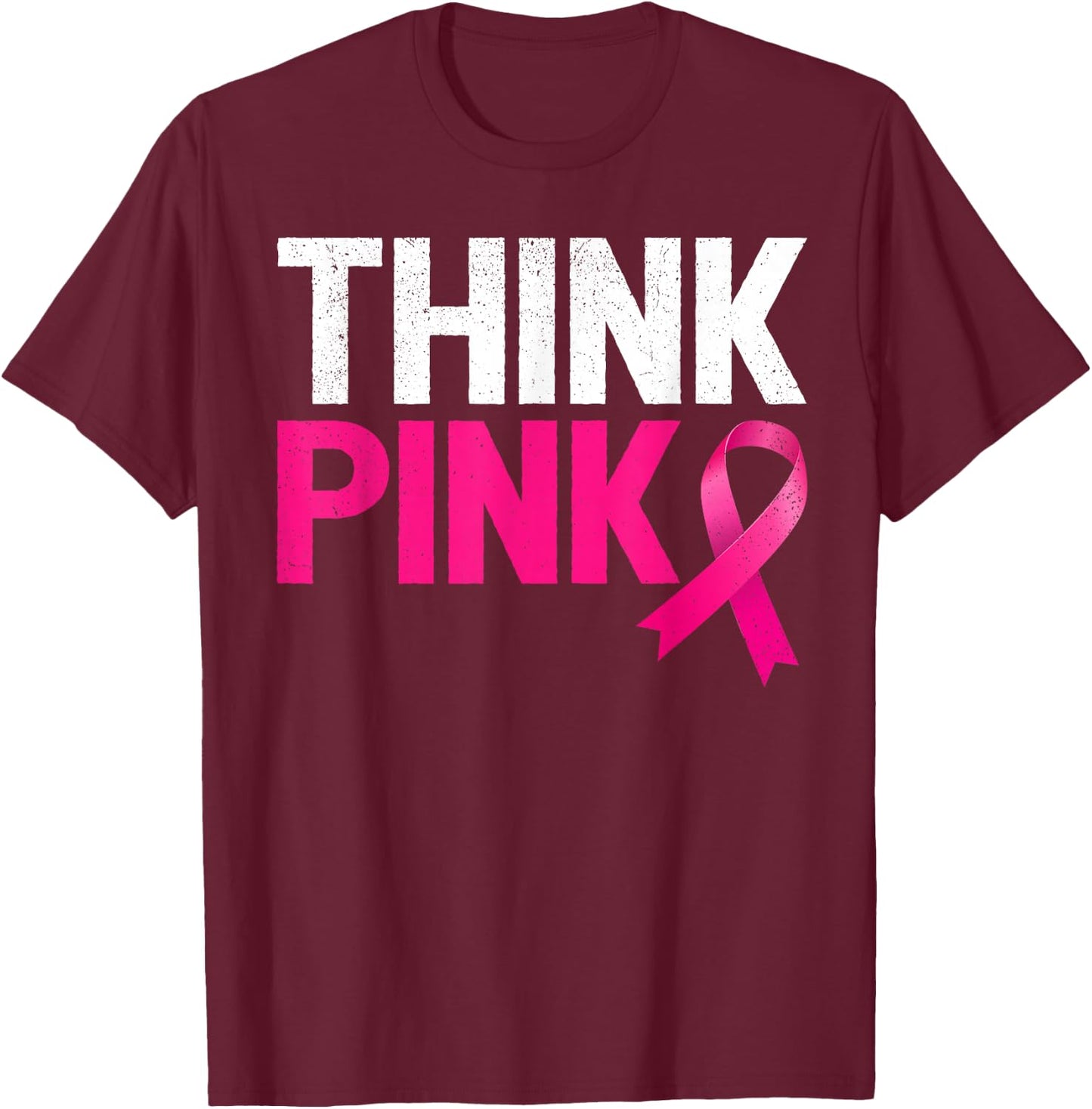 Pink Ribbon Warrior Think Pink Breast Cancer Awareness T-Shirt - T-Shirt | Maroon