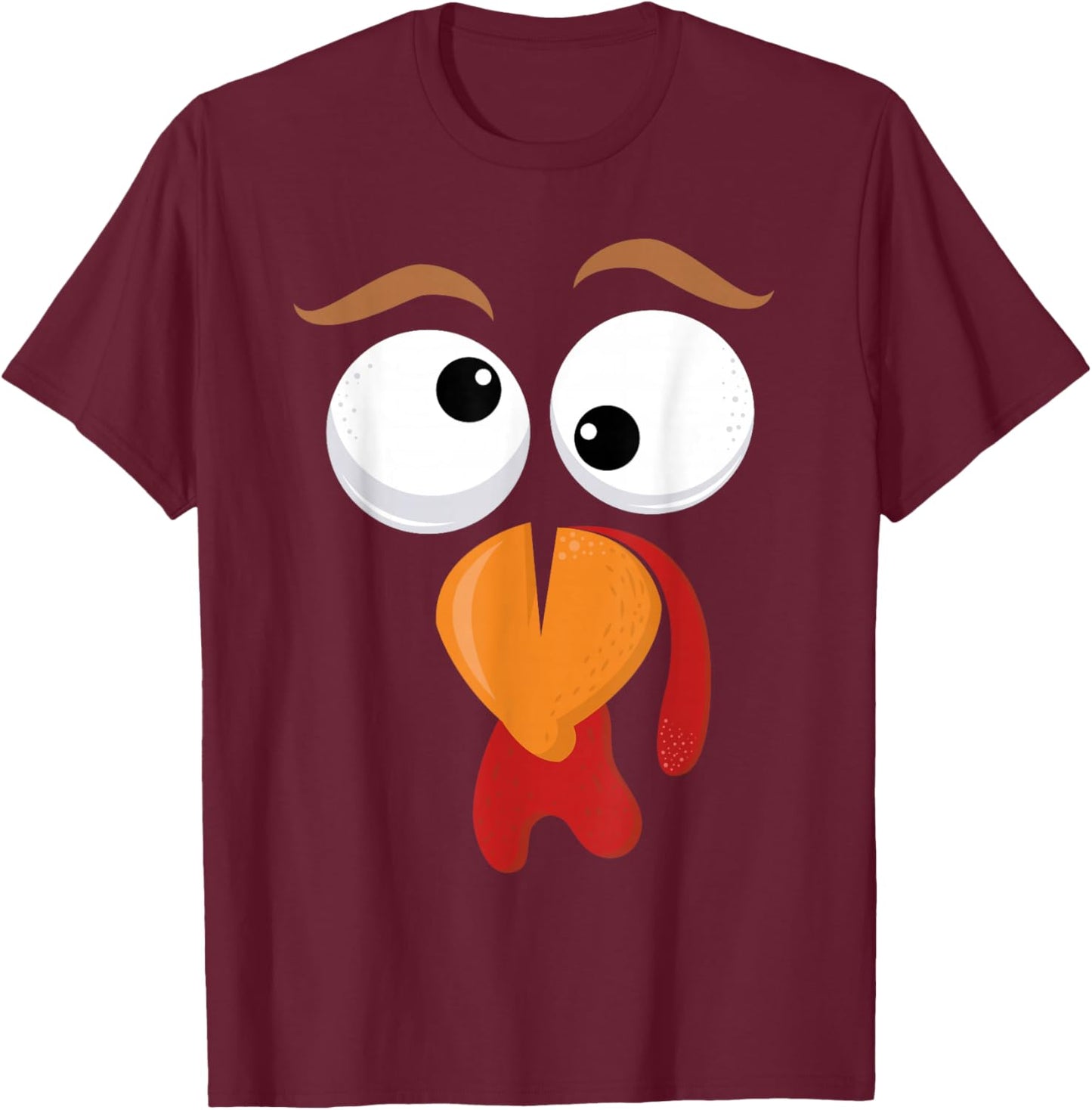 Funny Silly Turkey Face Happy Turkey Day Thanksgiving T-Shirt - T-Shirt | Maroon