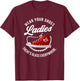 Funny Wear Your Shoes Ladies There's Glass Everywhere Quote T-Shirt - T-Shirt | Maroon