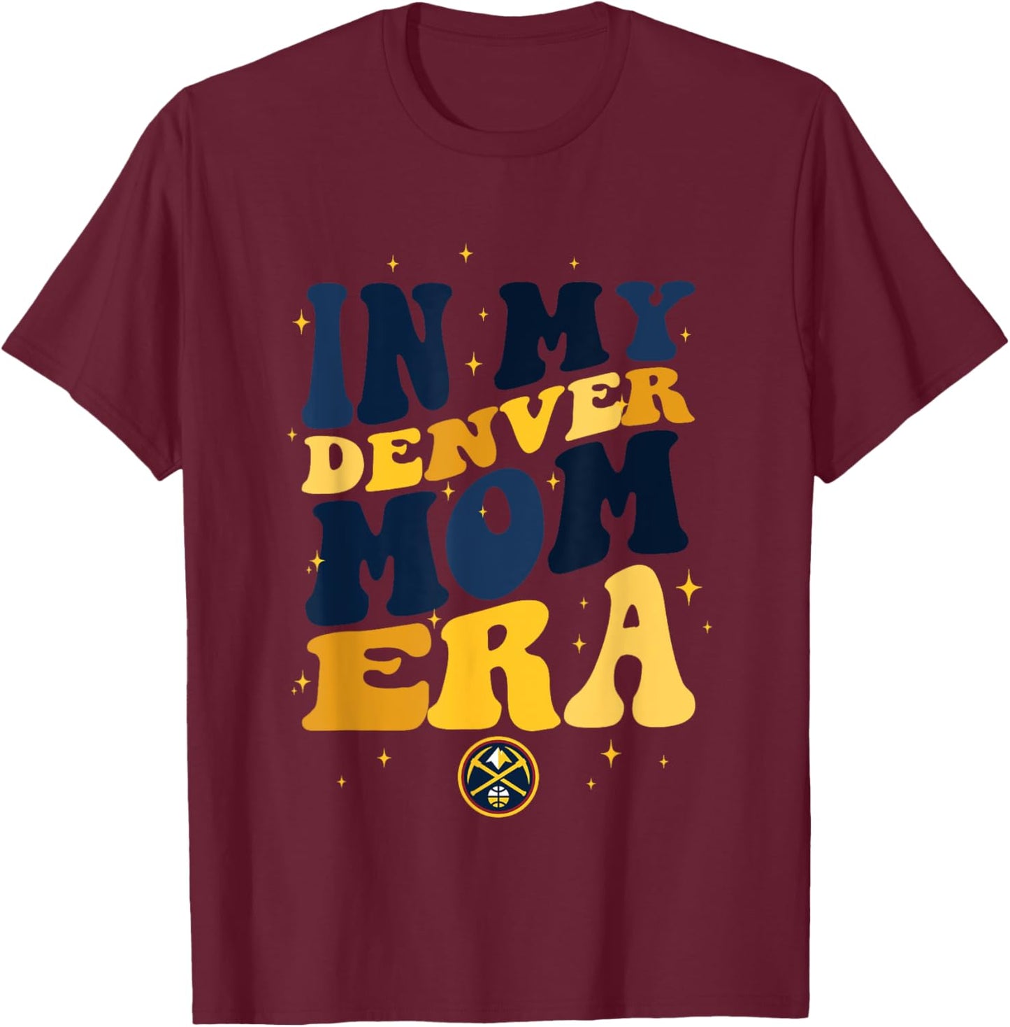 NBA Denver Nuggets In My Denver Mom Era Logo T-Shirt - T-Shirt | Maroon