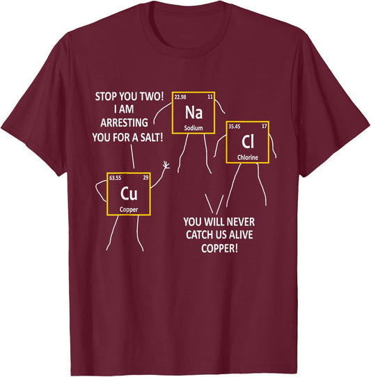 Salt NaCl and Copper Periodic Table Police Pun Chemistry T-Shirt - T-Shirt | Maroon