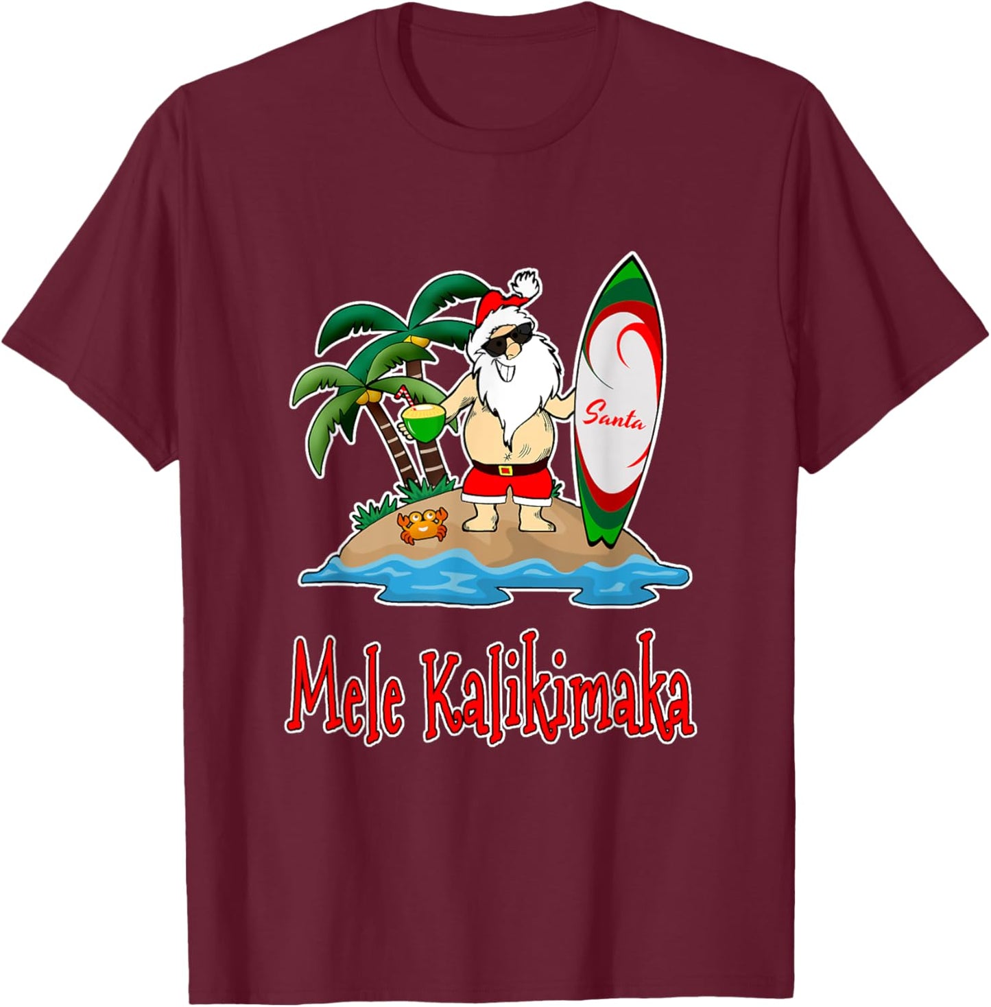 Mele Kalikimaka - Island Christmas Santa T-Shirt - T-Shirt | Maroon