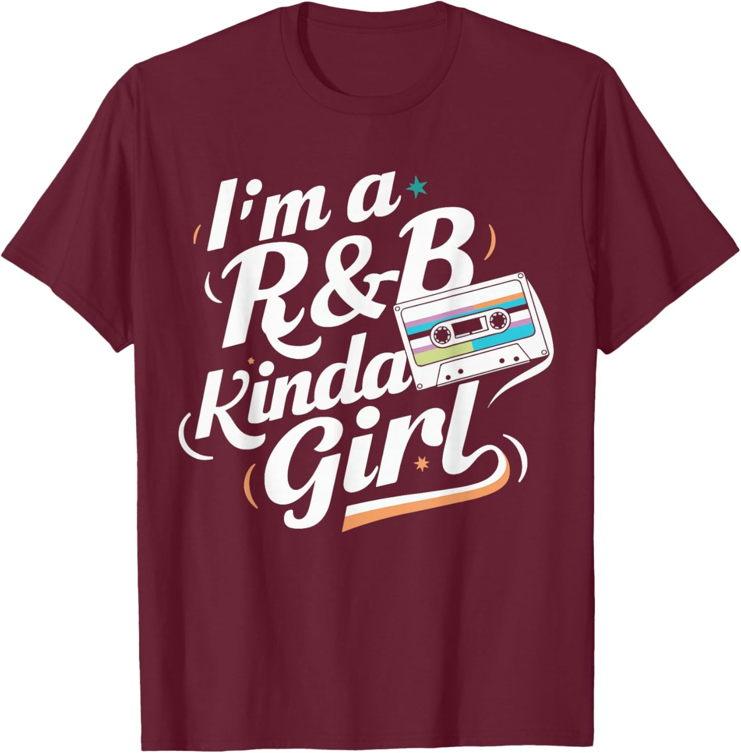 I'm a 90's R&b Kinda Girl T-Shirt - T-Shirt | Maroon