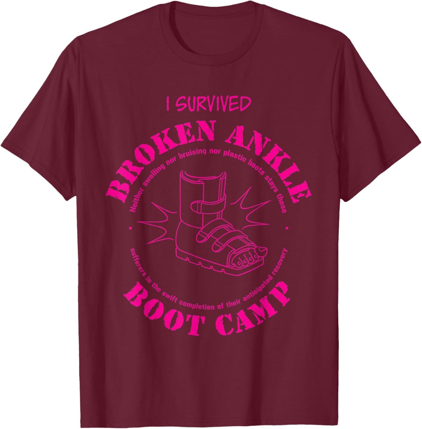 I Survived Broken Ankle Boot Camp T-Shirt - T-Shirt | Maroon
