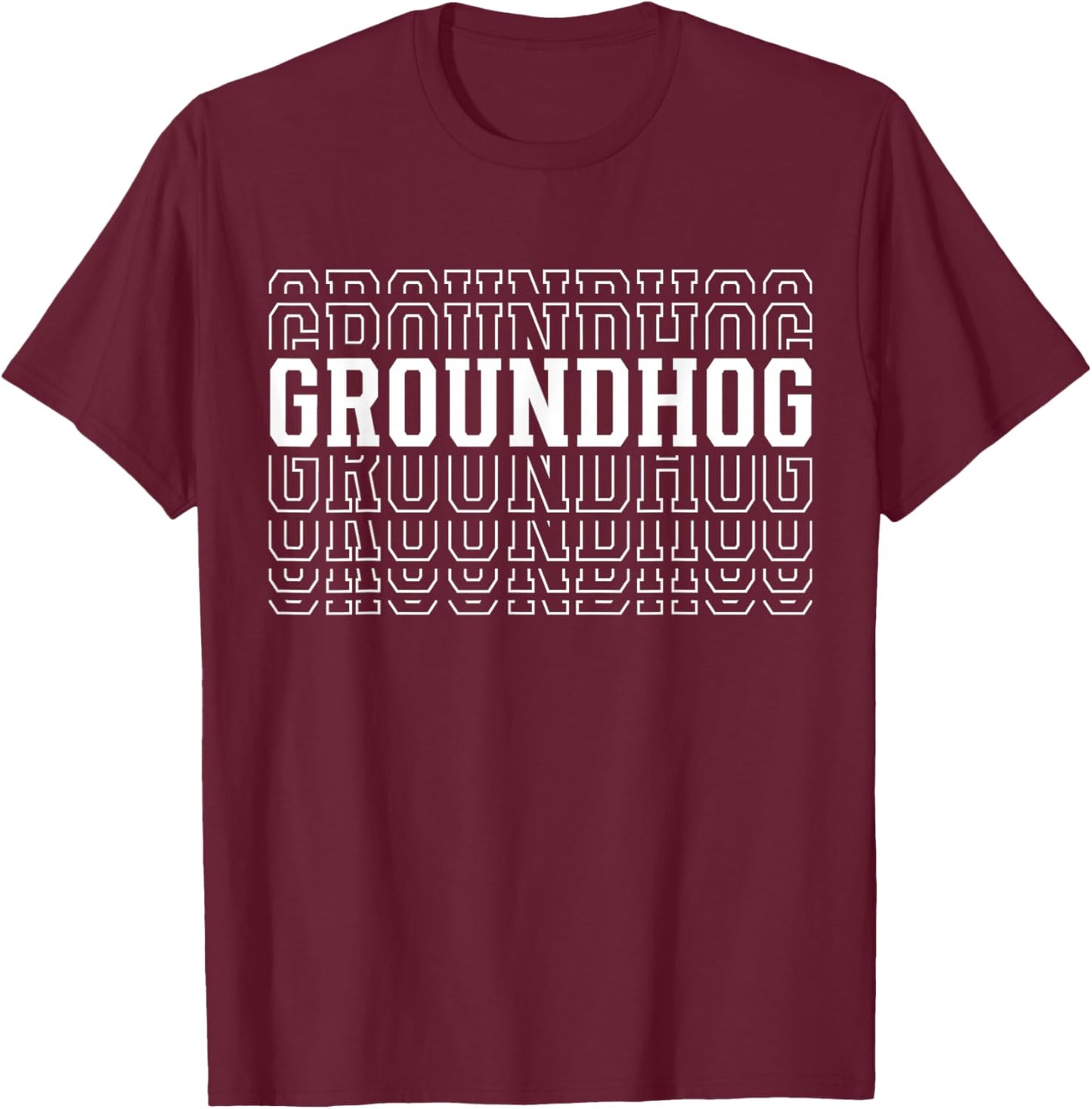 Groundhog Layered Text Costume Animal Lover T-Shirt - T-Shirt | Maroon