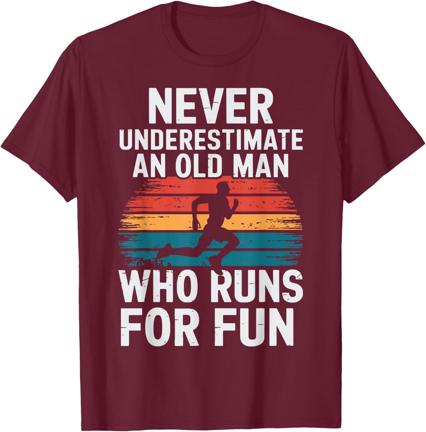 Old Man Running Humor Fitness Lover Funny Senior Runner T-Shirt - T-Shirt | Maroon