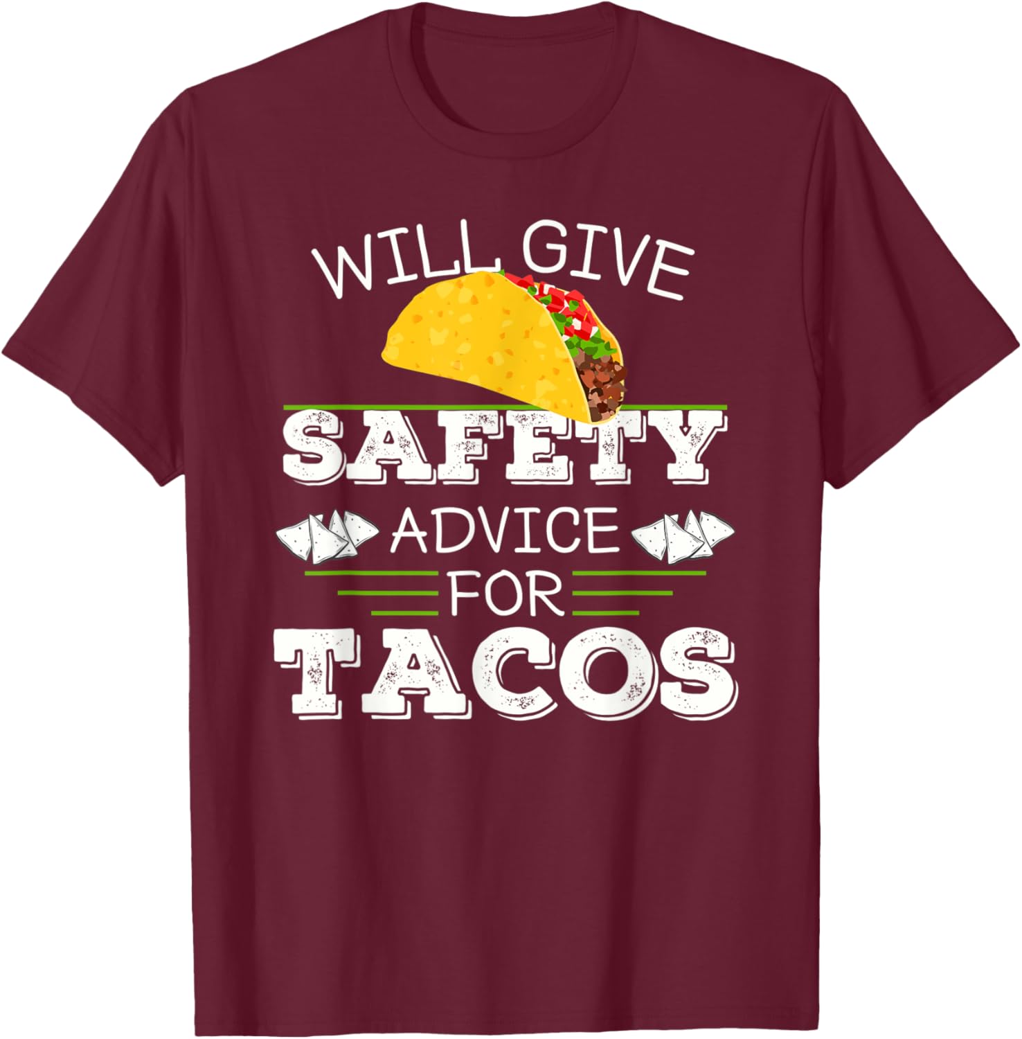 Will Give Safety Advice For Tacos Driving Student Mom Dad T-Shirt - T-Shirt | Maroon
