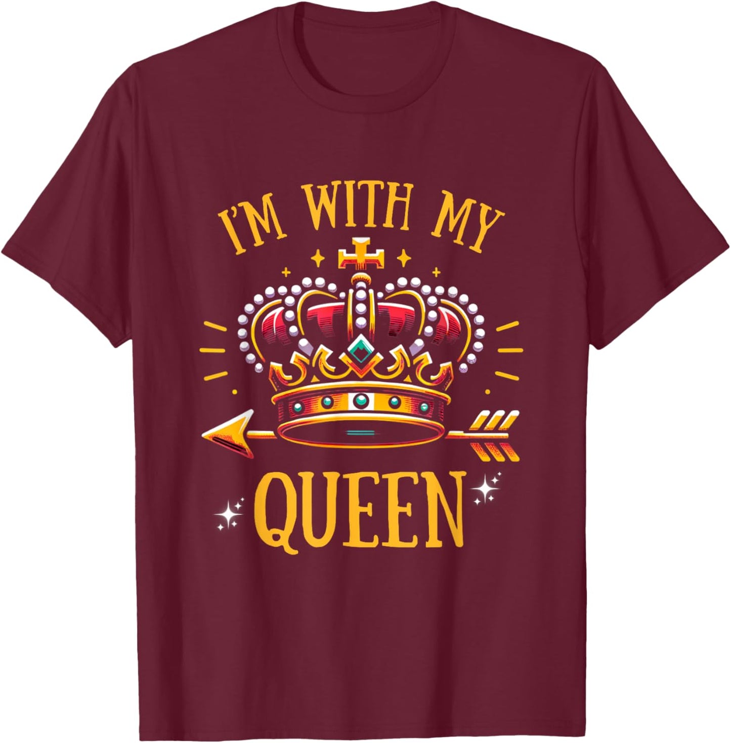 Matching Queen King Couple Shirts, I'm with My Queen T-Shirt - T-Shirt | Maroon
