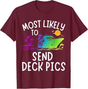 Most Likely To Send Deck Pics Family Matching Vacation Trip T-Shirt - T-Shirt | Maroon