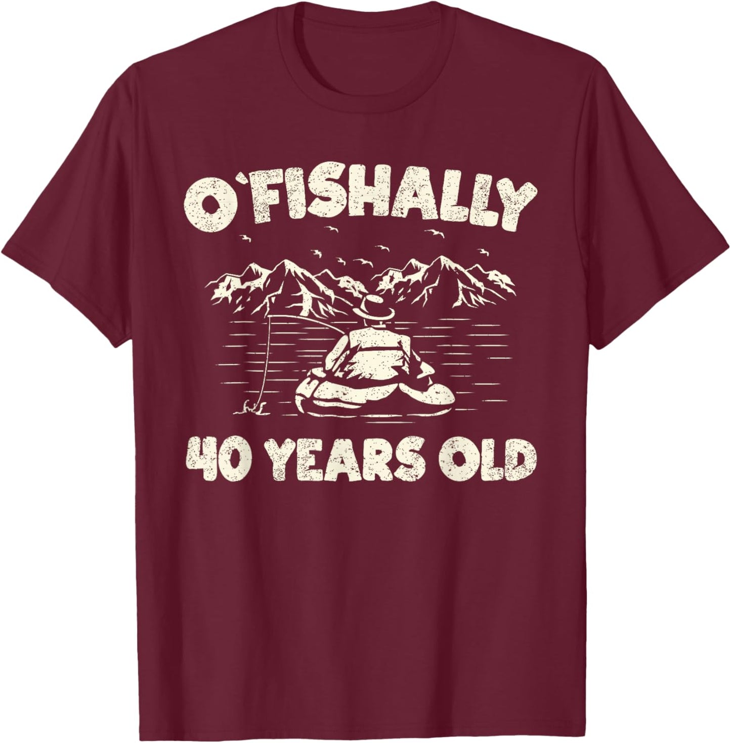 Ofishally 40 Years Old Fisherman 40th Birthday Fishing T-Shirt - T-Shirt | Maroon