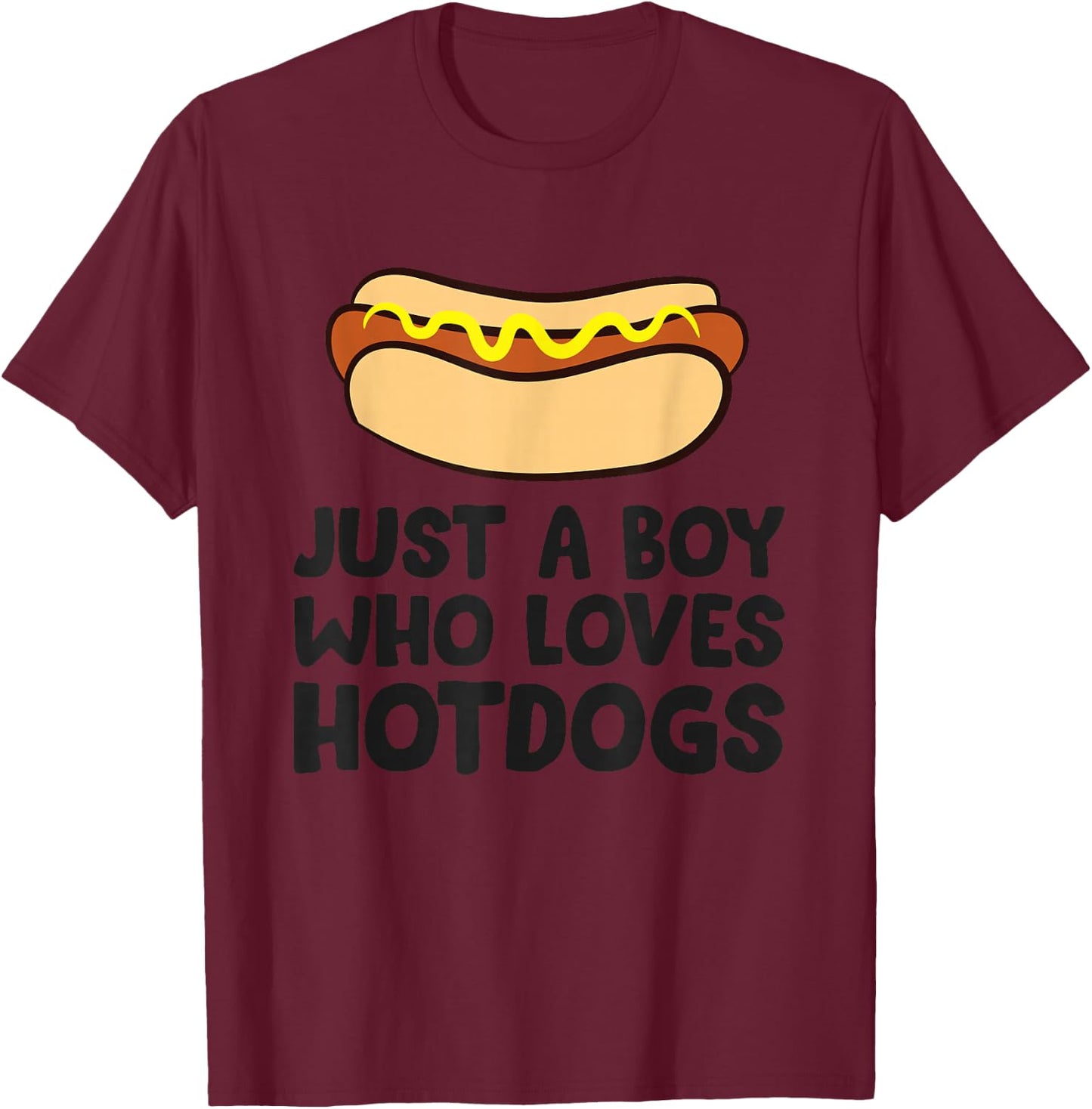 Just a Boy Who Loves Hot Dogs T-Shirt - T-Shirt | Maroon