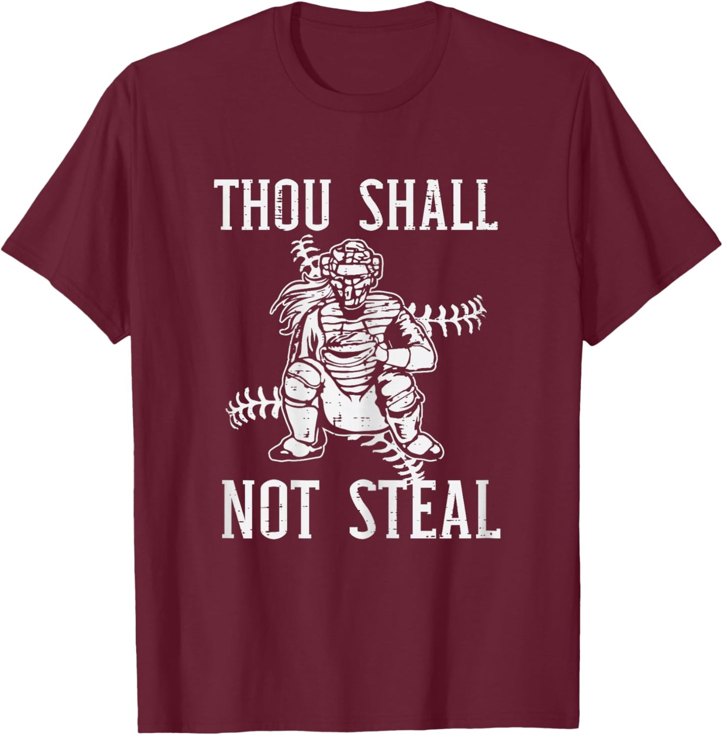 Thou Shall Not Steal Catcher Girl Baseball Softball Women T-Shirt - T-Shirt | Maroon