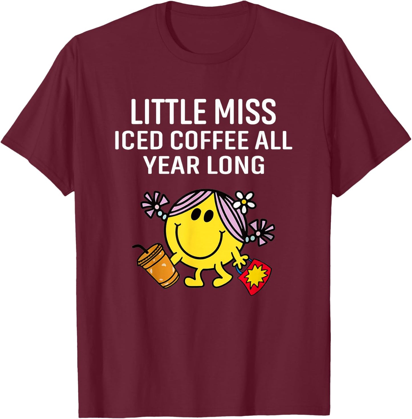 Little Miss Iced Coffee All Year Long T-Shirt - T-Shirt | Maroon