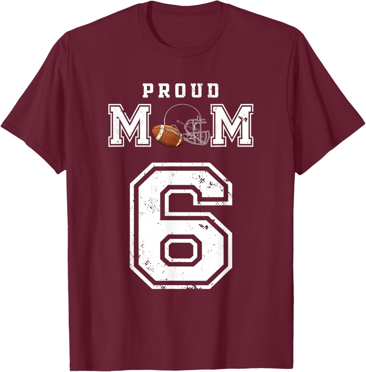 Custom Proud Football Mom Number 6 Personalized T-Shirt - T-Shirt | Maroon