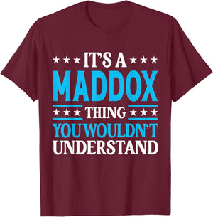 It's A Maddox Thing Surname Funny Family Last Name Maddox T-Shirt - T-Shirt | Maroon