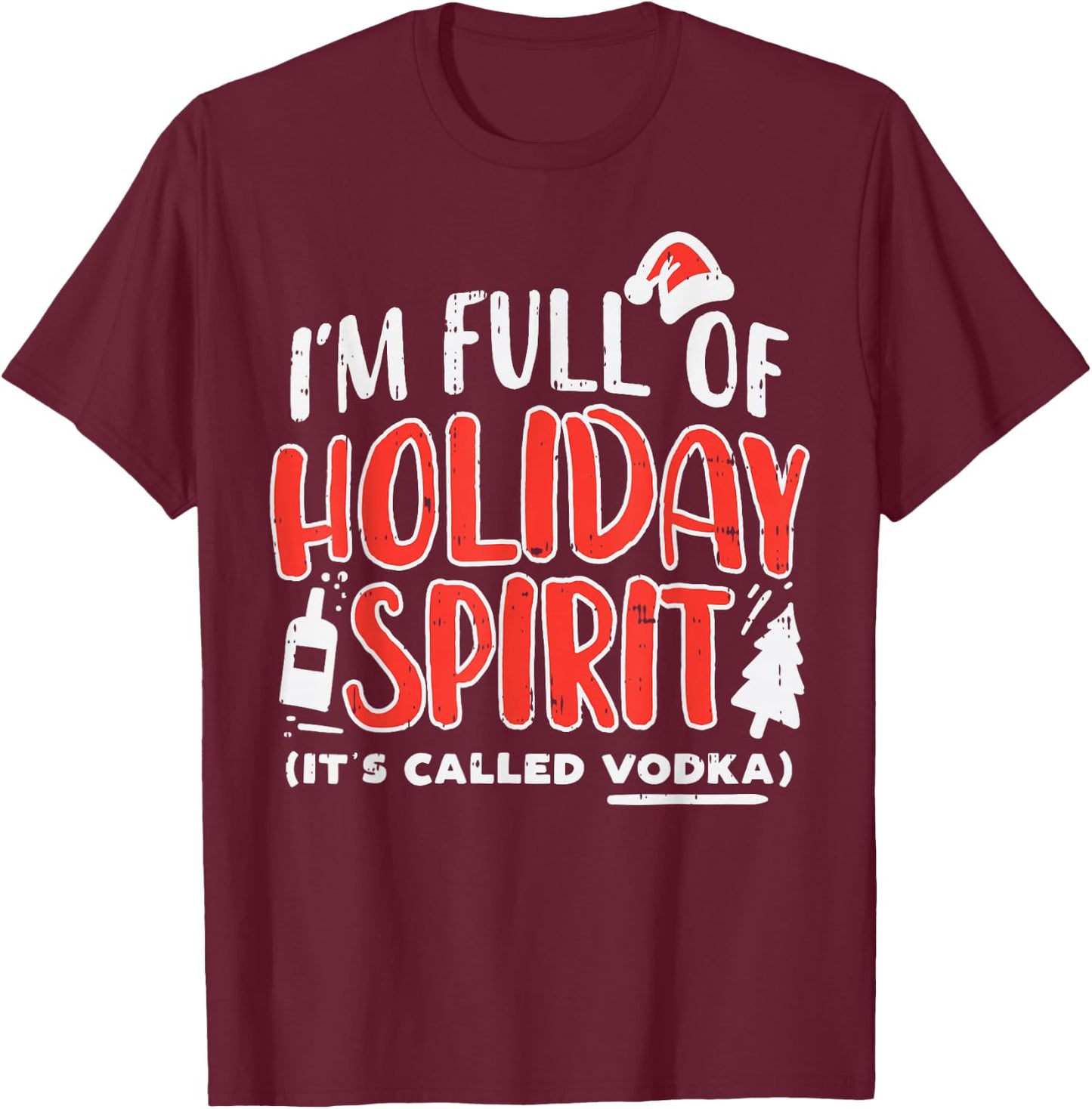 Holiday Spirit Vodka Funny Christmas Party Drinking PJ T-Shirt - T-Shirt | Maroon