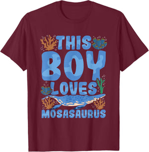This boy loves mosasaurus Quote for a Mosasaurus Boy T-Shirt - T-Shirt | Maroon