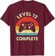 Level 12 Complete 12th Wedding Anniversary Her Funny T-Shirt - T-Shirt | Maroon