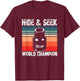 10mm Socket Hide and Seek World Champion T-Shirt - T-Shirt | Maroon