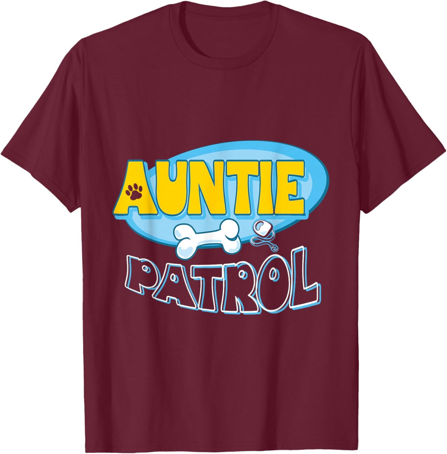 Auntie T Shirt Women Funny Auntie Gifts Funny Auntie Patrol T-Shirt - T-Shirt | Maroon