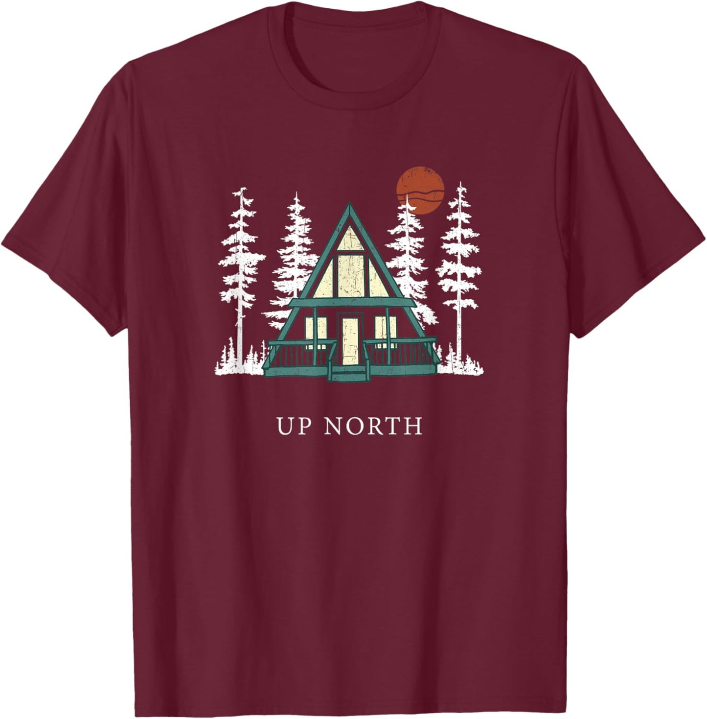 Up North A Frame Cabin Cottage Forest Sunset T-Shirt - T-Shirt | Maroon