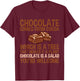 Chocolate Is A Salad, You're Welcome T-Shirt - T-Shirt | Maroon