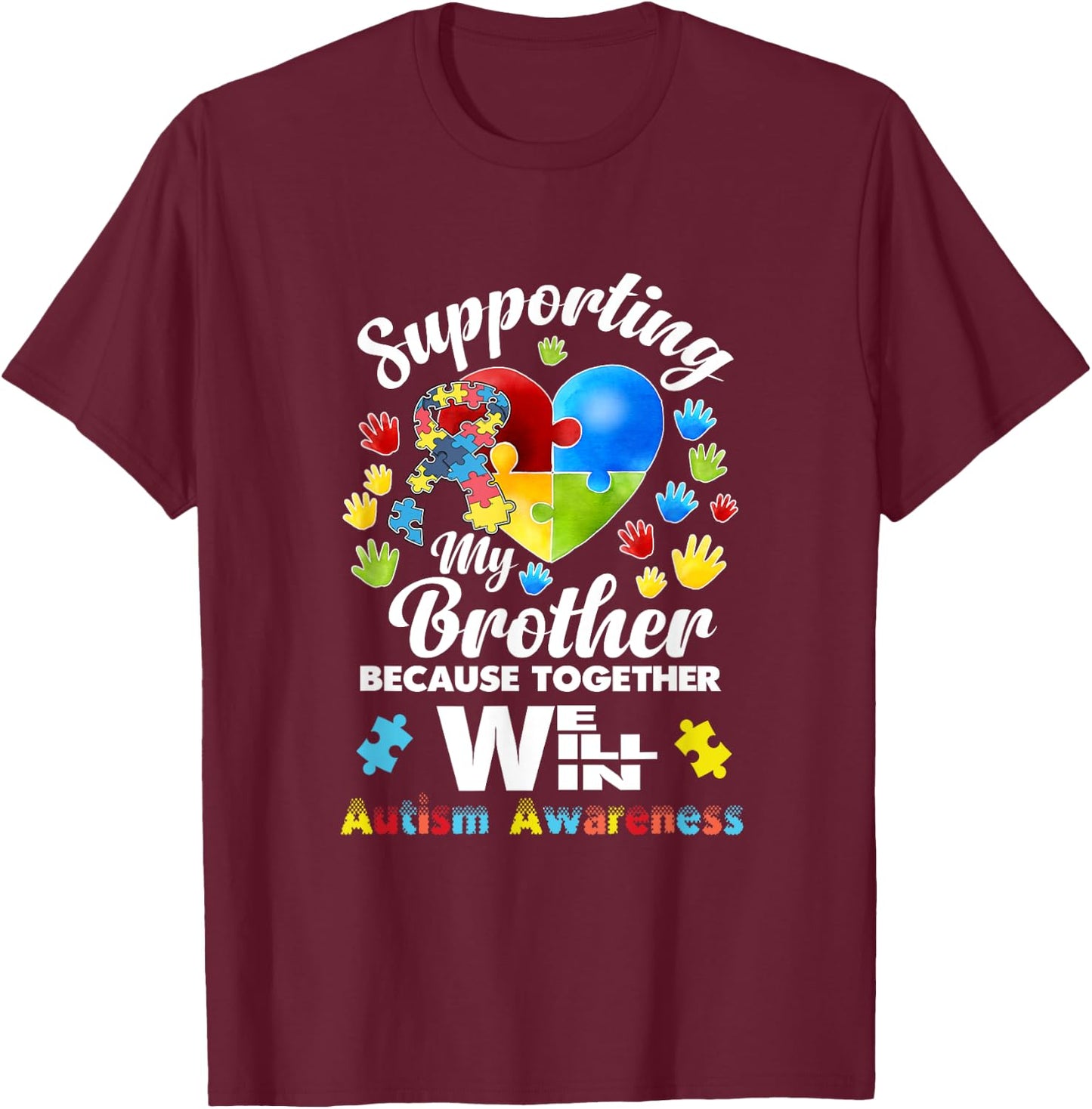 Supporting My Brother Puzzle Autism Awareness Month Shirt T-Shirt - T-Shirt | Maroon