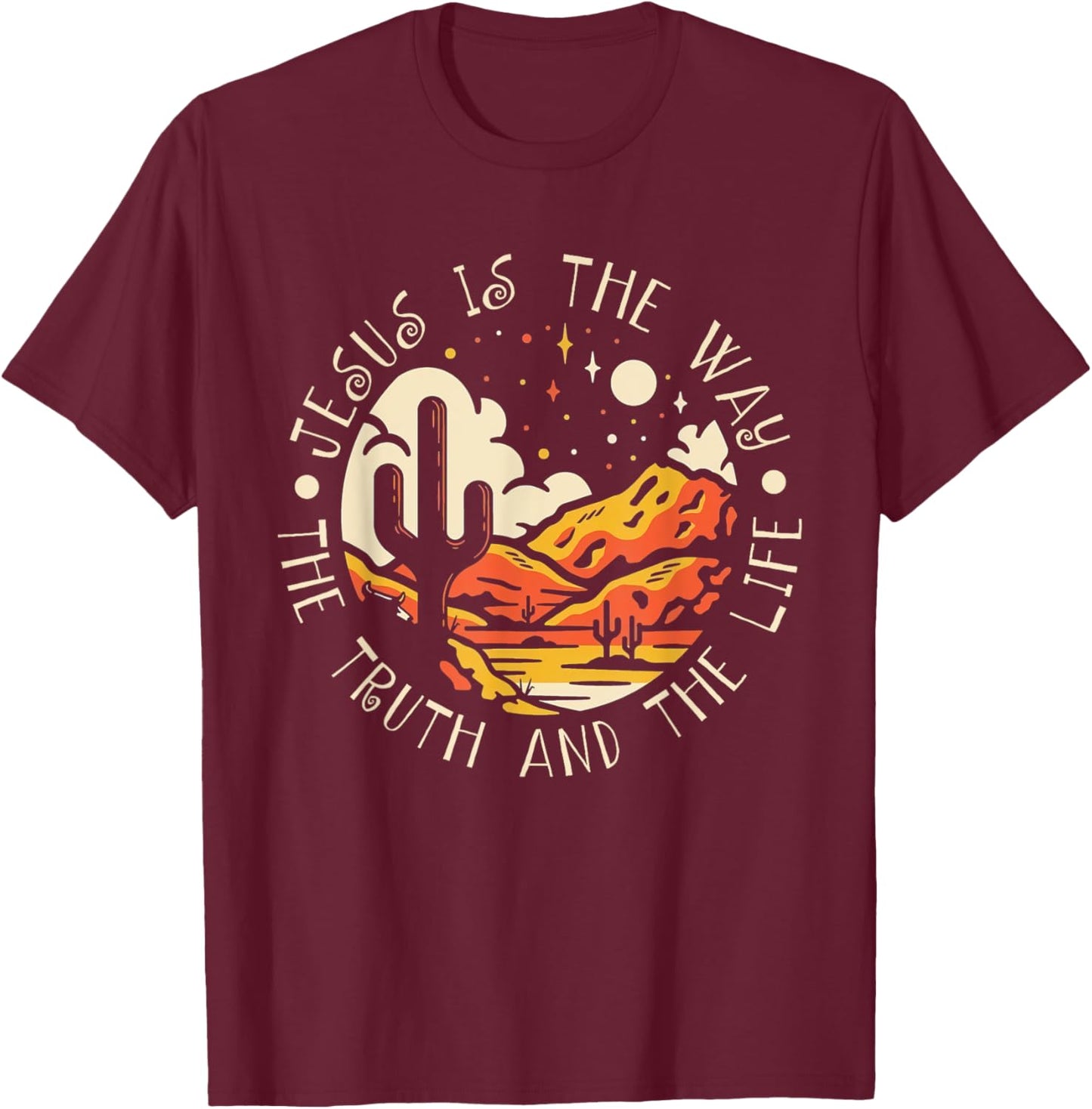 Jesus Is The Way The Truth And The Life Mountains Cactus T-Shirt - T-Shirt | Maroon