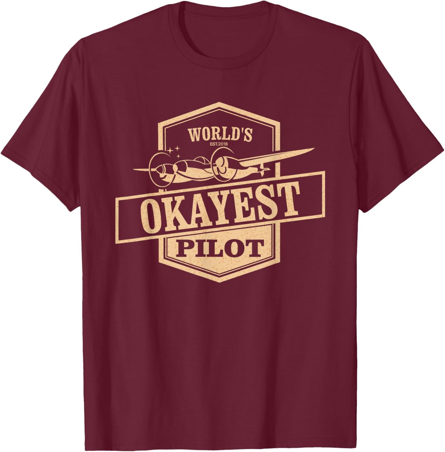 World's Okayest Pilot Funny Flying T-Shirt - T-Shirt | Maroon
