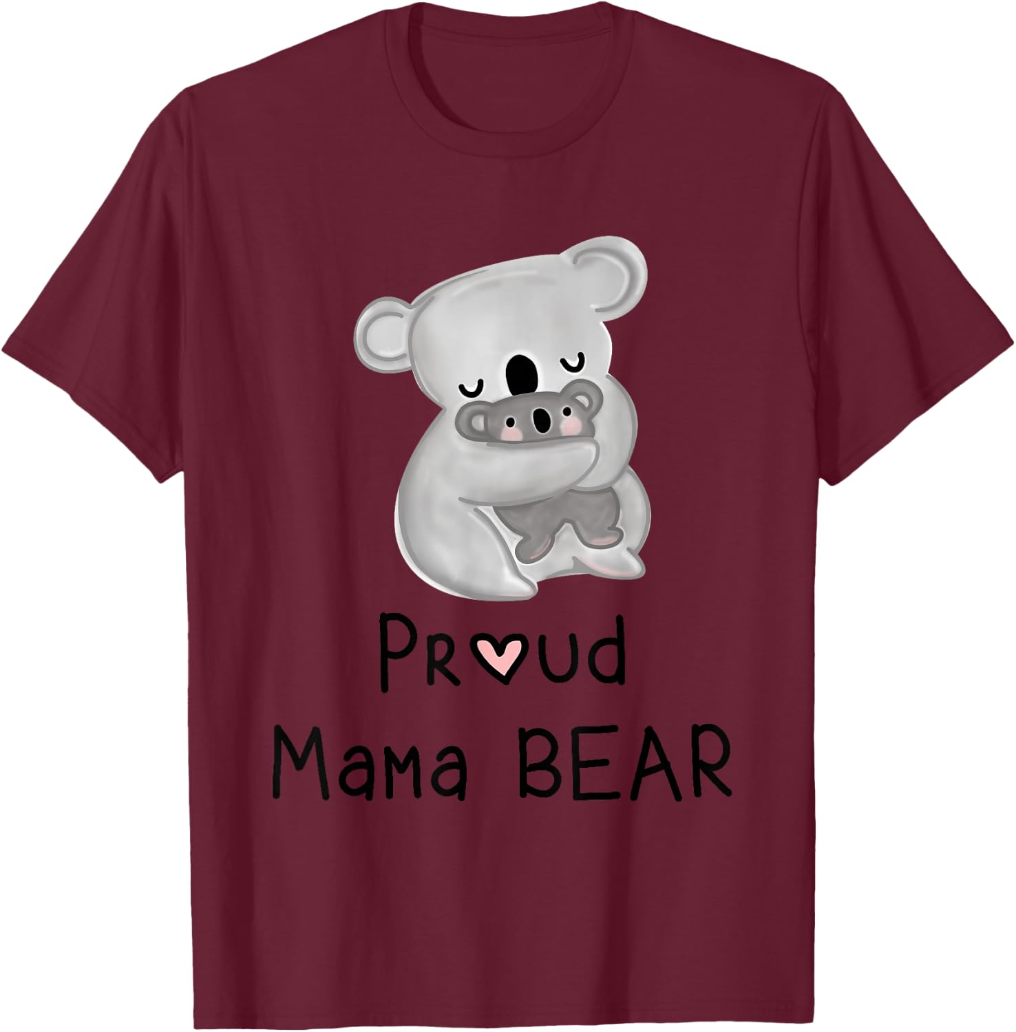 Cute Koala Mama Bear and Baby, Mothers Day Gifts T-Shirt - T-Shirt | Maroon